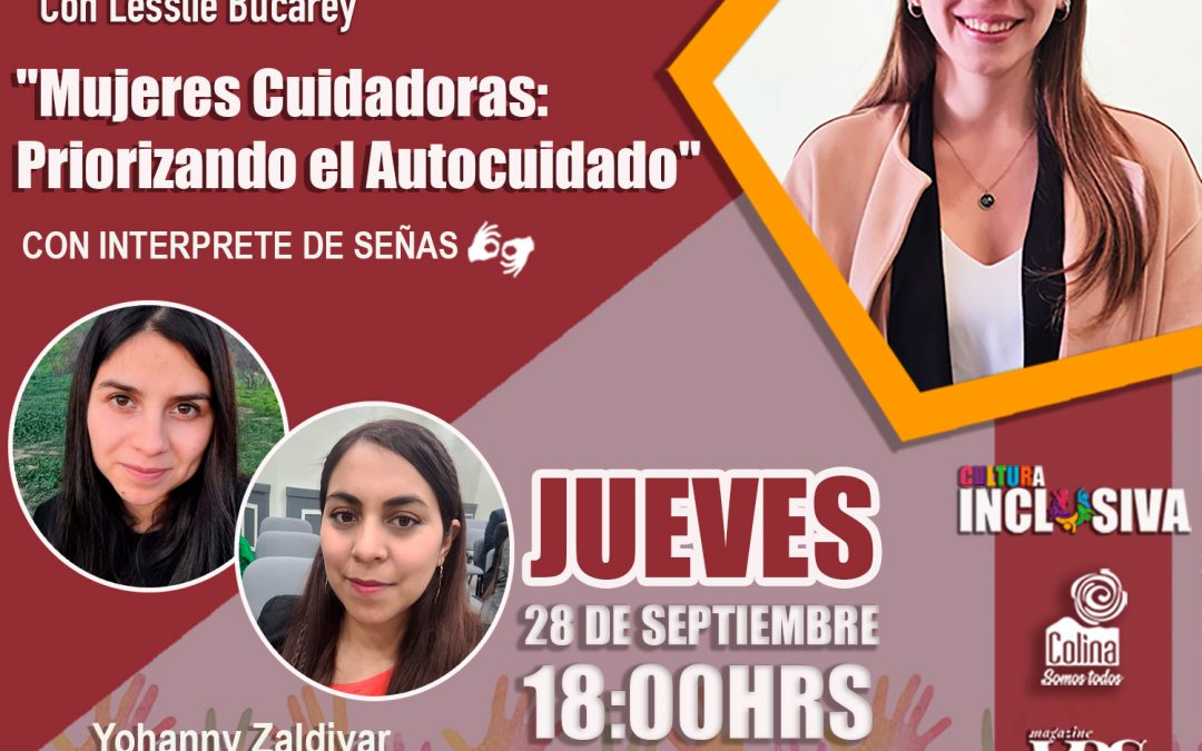 CulturaInclusiva – «Mujeres Cuidadoras: Priorizando el Autocuidado»